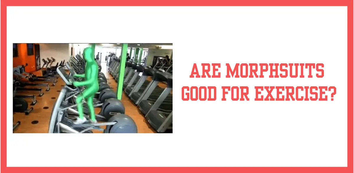 Are Morphsuits Good For Exercise