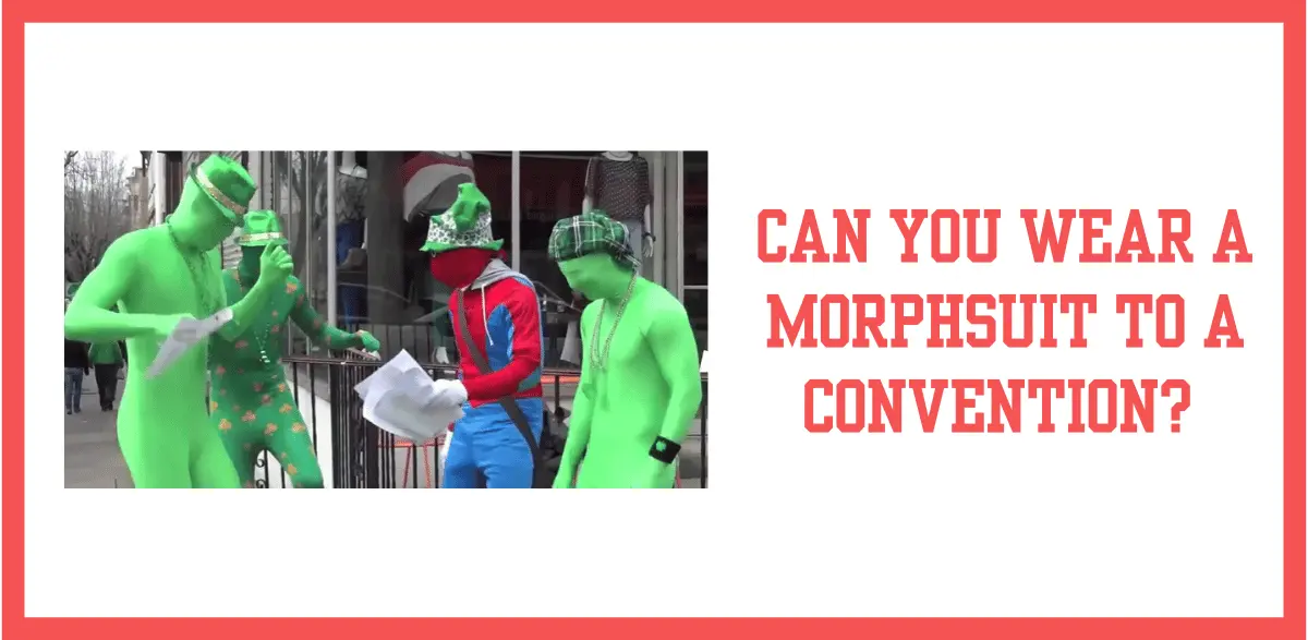 Can You Wear A Morphsuit To A Convention