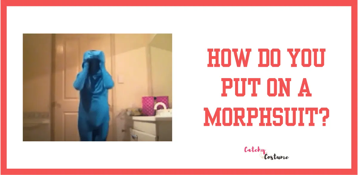 How Do You Put On A Morphsuit?